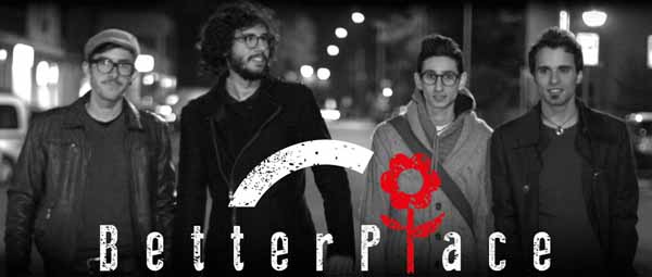 MUSICA LIVE CON I “BETTER PLACE”