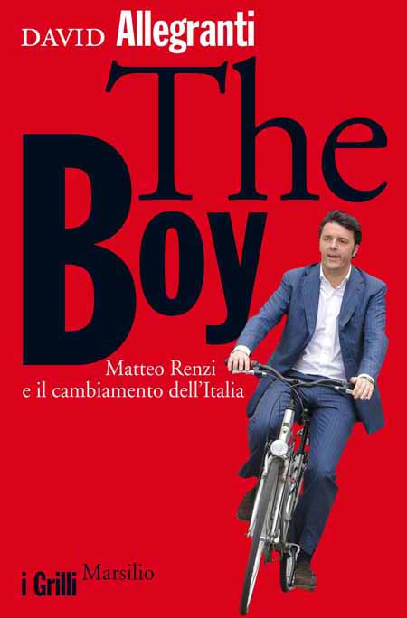 «THE BOY», RENZI E IL CAMBIAMENTO DELL’ITALIA