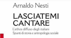 «LASCIATEMI CANTARE», ALLA MAGIA IL LIBRO DI ARNALDO NESTI