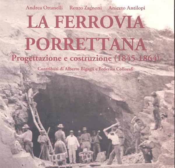 «LA FERROVIA PORRETTANA. PROGETTAZIONE E COSTRUZIONE»