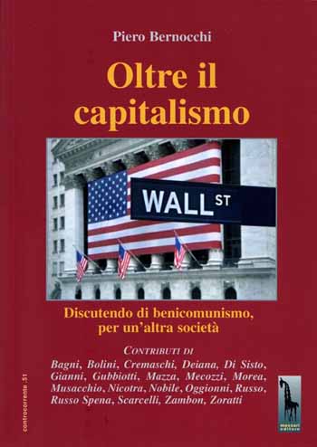 «OLTRE IL CAPITALISMO. DISCUTENDO DI BENICOMUNISMO PER UN’ALTRA SOCIETÀ»