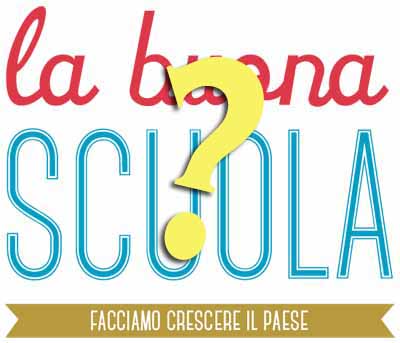 la buona scuola. I PERICOLI NASCOSTI NEL “PIANO TRIENNALE”