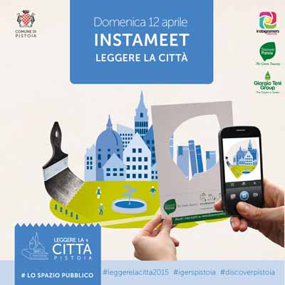 “LEGGERE LA CITTÀ” ATTRAVERSO SGUARDI FOTOGRAFICI ISTANTANEI: IL PRIMO INSTAMEET DI PISTOIA