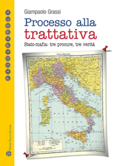 «PROCESSO ALLA TRATTATIVA», IL LIBRO DI GIAMPAOLO GRASSI