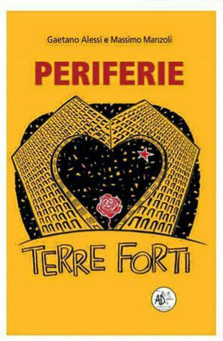 «PERIFERIE. TERRE FORTI», ‘LIBERA PISTOIA’ PRESENTA IL LIBRO