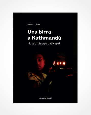 “UNA BIRRA A KATHMANDU. NOTE DI VIAGGIO IN NEPAL”