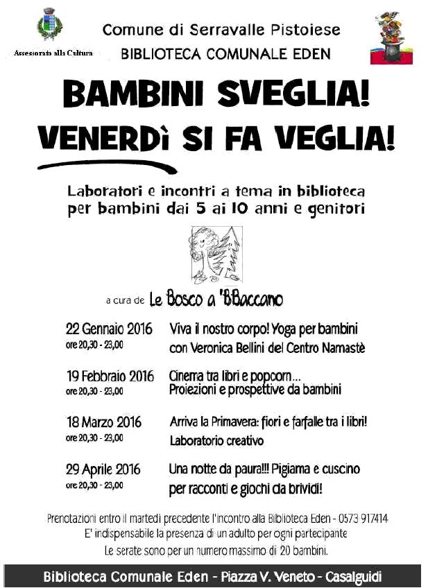 casalguidi. «BAMBINI SVEGLIA! VENERDÌ SI FA VEGLIA»