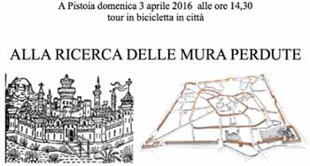 pistoia. “ALLA RICERCA DELLE MURA PERDUTE”