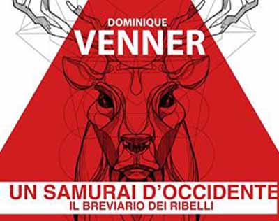 “UN SAMURAI D’OCCIDENTE”, DI DOMINIQUE VENNER