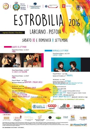 larciano. “ESTROBILIA 2016”, FESTIVAL DELL’ARTE E DELL’ESTRO