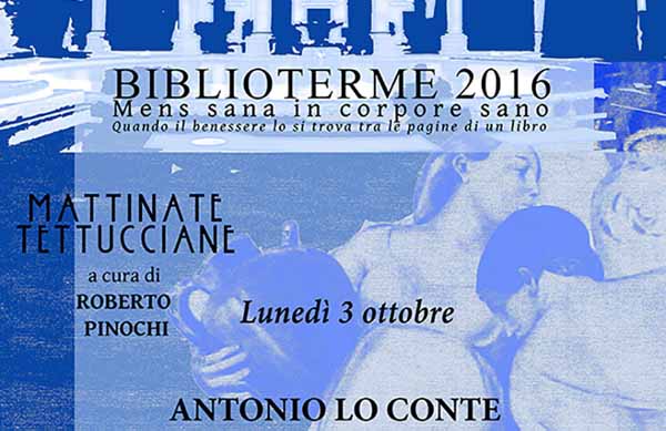 montecatini. A “BIBLIOTERME” PARTECIPA ANTONIO LO CONTE