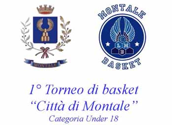 TORNEO DI BASKET “CITTÀ DI MONTALE”