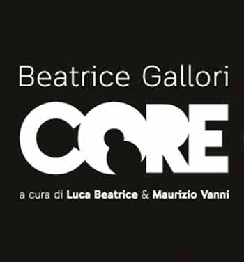 lucca. “BEATRICE GALLORI. CORE”