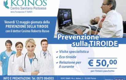 TIROIDE DIAGNOSI PRECOCE, IL 12 MAGGIO UN’ALTRA GIORNATA DI PREVENZIONE