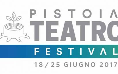 ARRIVA IL “PISTOIA TEATRO FESTIVAL”