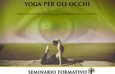 “LO YOGA PER GLI OCCHI”, SEMINARIO IL 17 E IL 18 GIUGNO