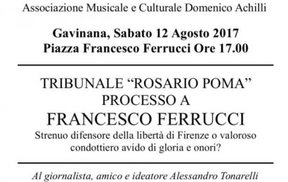 gavinana. FRANCESCO FERRUCCI ALLA “SBARRA” DELLA STORIA