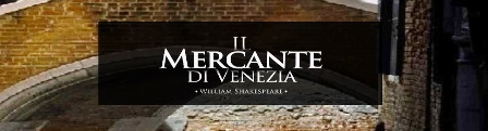 quarrata. AL “NAZIONALE” DOPPIO SPETTACOLO CON “IL MERCANTE DI VENEZIA”