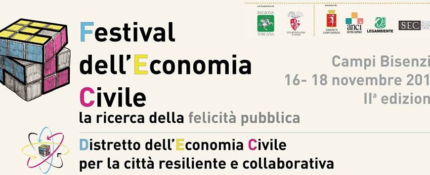 festival dell’economia civile. INCONTRI E PROGETTI ALLA RICERCA DELLA FELICITÀ PUBBLICA