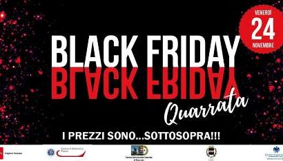 24 novembre. BLACK FRIDAY A QUARRATA