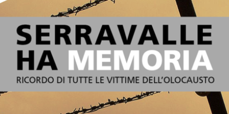 serravalle ha memoria. RICORDO DELLE VITTIME DELL’OLOCAUSTO