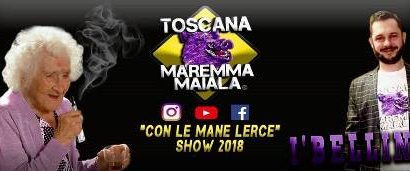 toscana maremmamaiala. AD AGLIANA IL DEBUTTO DI “CON LE MANI LERCE LIVE 2018”