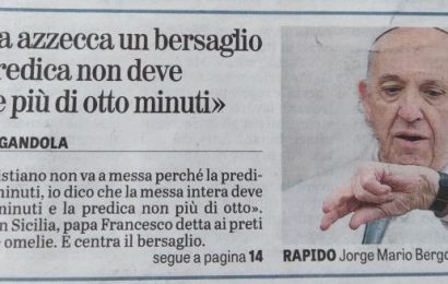 prediche. PAPA FRANCESCO PENSACI TU!