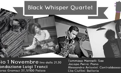 fondazione tronci. L’ESSENZA DEL JAZZ CON I “BLACK WHISPER QUARTET”