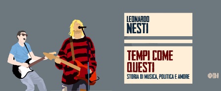 lo spazio. “TEMPI COME QUESTI. STORIA DI MUSICA, POLITICA E AMORE”