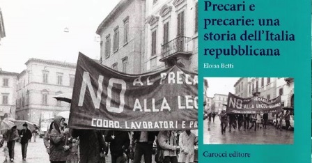 libri. PRECARI E PRECARIE: UNA STORIA DELL’ITALIA REPUBBLICANA