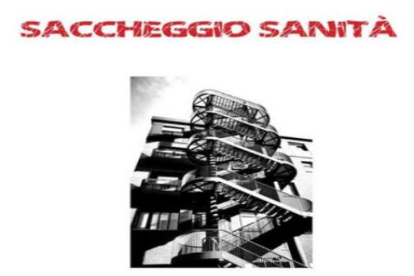 san[t]ità. GIULIANO BUGANI PRESENTA “SACCHEGGIO SANITÀ”