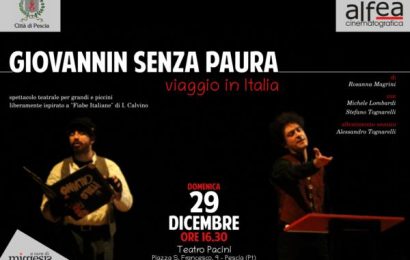 pescia. «GIOVANNIN SENZA PAURA» PER LA PRIMA DEL TEATRO DEI BAMBINI