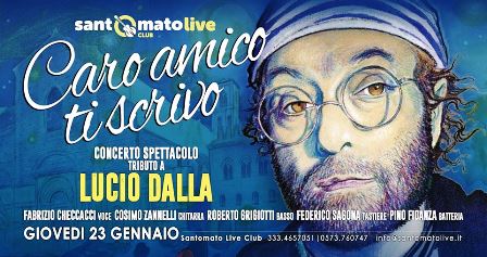 santomato live. CARO AMICO TI SCRIVO, TRIBUTO A LUCIO DALLA