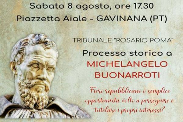 gavinana risorgimentale. PROCESSO STORICO A MICHELANGELO BUONARROTI