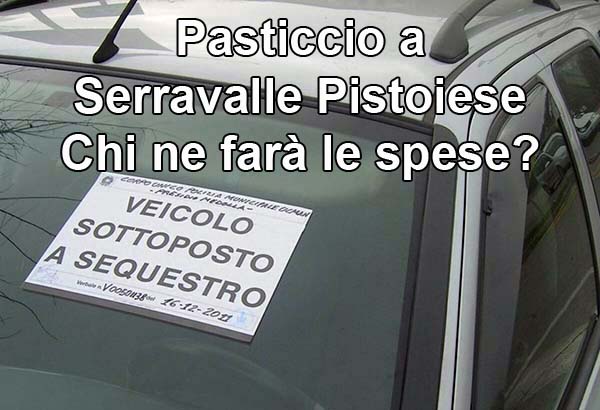 bella mattonata! SEQUESTRO DI VEICOLO, I VIGILI PUNTANO I PIEDI: LA SIGNORA S’INCAZZA, RICORRE IN APPELLO E IL POPOLO DI SERRAVALLE DOVRÀ PAGARE 6MILA EURO PIÙ IL RISARCIMENTO ALLA VITTIMA