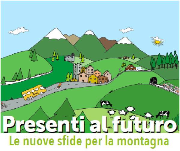 PRESENTI AL FUTURO: “MARATONA ON LINE” SULLE NUOVE SFIDE PER LA MONTAGNA