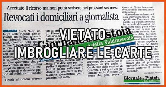 pistoia & informazione. GIORNALISTI, TARDI E MALE. SUI MIEI ARRESTI E SULLE VICENDE CHE MI RIGUARDANO, GLI EX COLLEGHI NON HANNO CAPITO UN’ACCA E VI DICO PERCHÉ