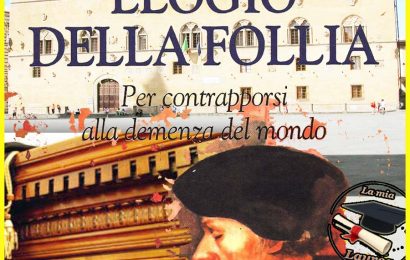 elogio della follia. ERASMO AVEVA RAGIONE: STORIA DI UN PROCESSO COSTRUITO A TAVOLINO PER IMPEDIRE IL DIRITTO DI PAROLA E IMPORRE L’IDEOLOGIA DEL SILENZIO