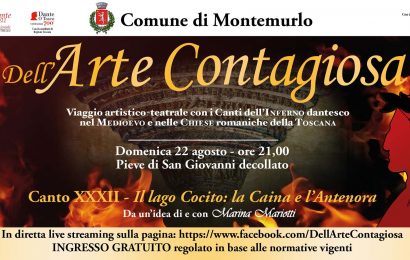 “dell’arte contagiosa”. A MONTEMURLO UN VIAGGIO ARTISTICO-TEATRALE NEI CANTI DELL’INFERNO DANTESCO