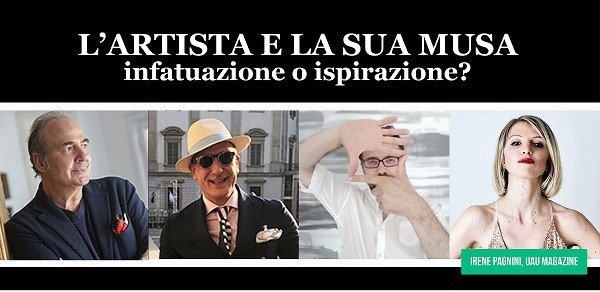 “L’ARTISTA E LA SUA MUSA . INFATUAZIONE O ISPIRAZIONE?” 