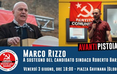 amministrative 2022. MARCO RIZZO A PISTOIA A SOSTEGNO DEL CANDIDATO SINDACO ROBERTO BARDI