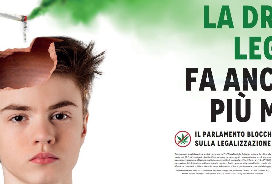 cannabis. PRO VITA & FAMIGLIA LANCIA ANCHE A PISTOIA LE AFFISSIONI CONTRO LA LEGALIZZAZIONE