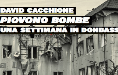 libri. “PIOVONO BOMBE – UNA SETTIMANA IN DONBASS”