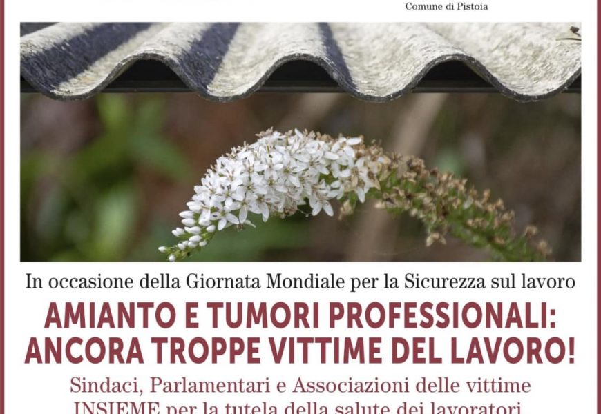 AMIANTO E TUMORI PROFESSIONALI: ANCORA TROPPE VITTIME DEL LAVORO!