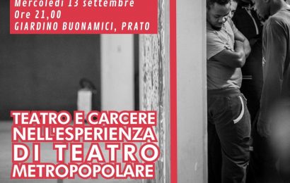 festival dei diritti. AL GIARDINO BUONAMICI “TEATRO E CARCERE NELL’ESPERIENZA DI TEATRO METROPOPOLARE”  