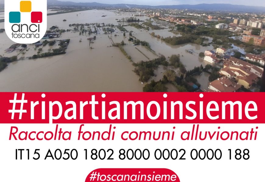 alluvione. ANCI TOSCANA AVVIA UNA RACCOLTA FONDI PER I COMUNI COLPITI