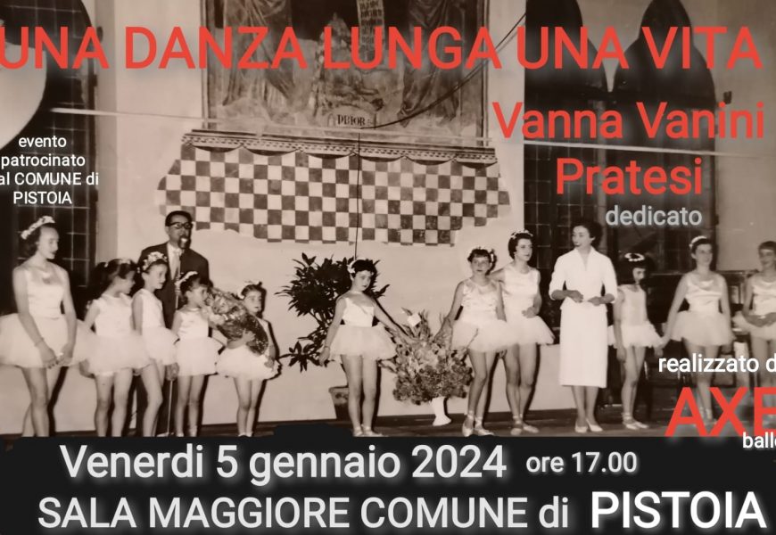 IN SALA MAGGIORE UN OMAGGIO A VANNA VANINI PRATESI, LA PRIMA AD APRIRE UNA SCUOLA DI DANZA A PISTOIA NEL 1957