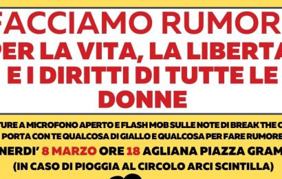 agliana. PER L ’8 MARZO LE DONNE DEL PD “FANNO RUMORE”