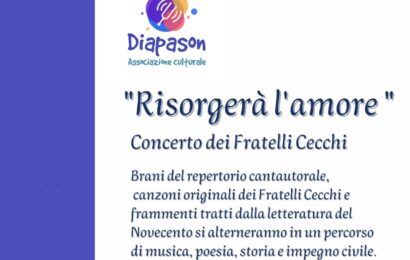 “RISORGERÀ L’AMORE”: POESIA, LETTERATURA, STORIA E MUSICA D’AUTORE UNITE VERSO LIBERTÀ, PACE, GIUSTIZIA, RESISTENZA