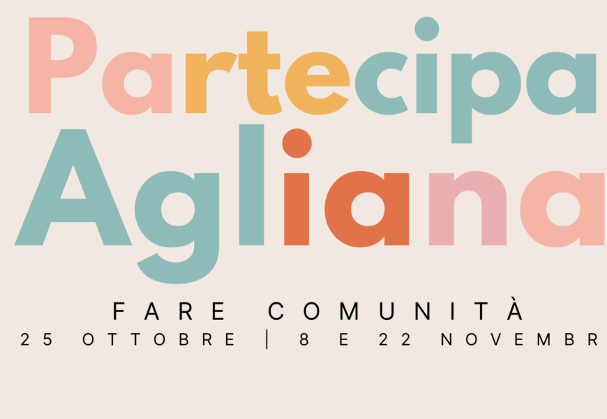 AL VIA L’INIZIATIVA PARTECIPAGLIANA | FARE COMUNITÀ